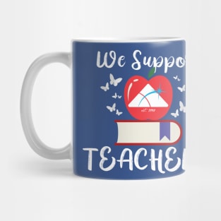 We Support Teachers! Mug